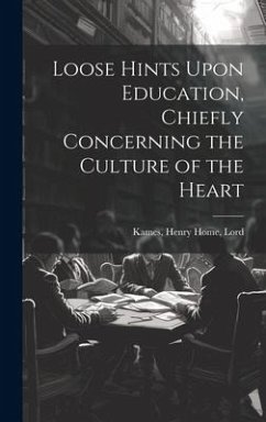 Cover Loose Hints Upon Education, Chiefly Concerning the Culture of the Heart