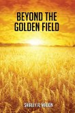 Beyond The Golden Field Beyond The Golden Field