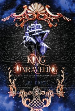 King of Unraveling - Drew, Jes
