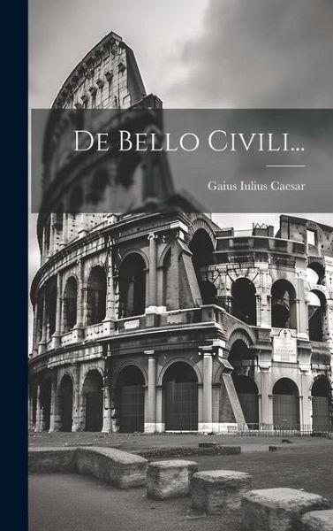 De Bello Civili... De Bello Civili...