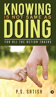 Knowing Is Not Same as Doing - P S Satish