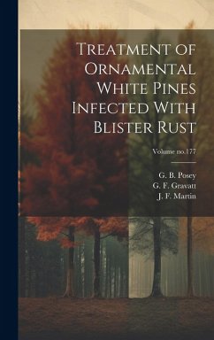 Cover Treatment of Ornamental White Pines Infected With Blister Rust; Volume no.177