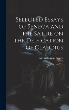 Cover Selected Essays of Seneca and the Satire on the Deification of Claudius