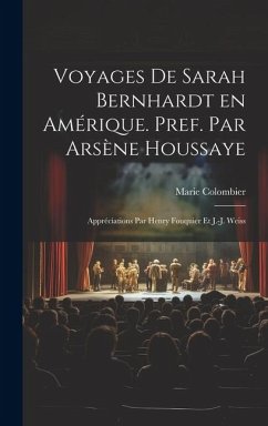 Cover Voyages de Sarah Bernhardt en Amérique. Pref. par Arsène Houssaye; appréciations par Henry Fouquier et J.-J. Weiss