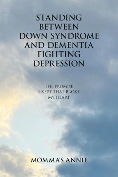 Standing Between Down Syndrome and Dementia Fighting Depression Standing Between Down Syndrome and Dementia Fighting Depression