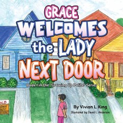 Grace Welcomes the Lady Next Door - King, Vivian L.