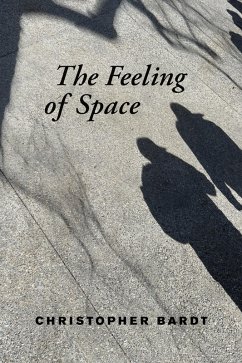 The Feeling of Space - Bardt, Christopher
