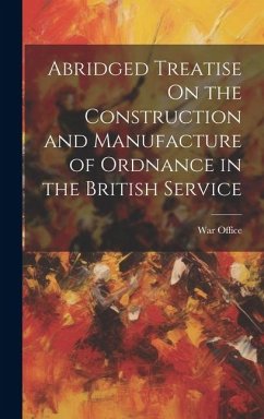 Cover Abridged Treatise On the Construction and Manufacture of Ordnance in the British Service
