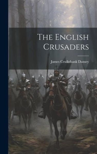 The English Crusaders The English Crusaders