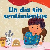 Un Día Sin Sentimientos Un Día Sin Sentimientos