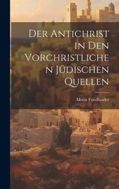 Cover Der Antichrist in den Vorchristlichen Jüdischen Quellen