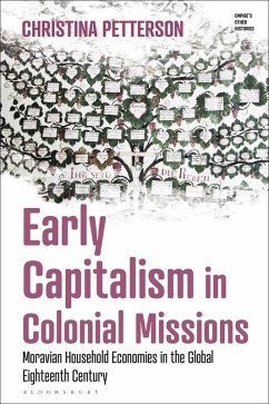 Early Capitalism in Colonial Missions - Petterson, Christina