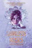 Lawless Roses