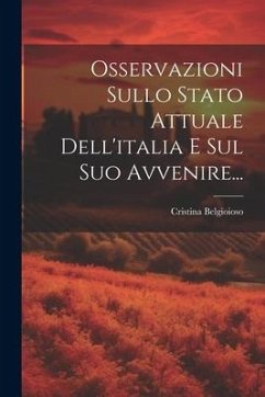 Osservazioni Sullo Stato Attuale Dell'italia E Sul Suo Avvenire... - Belgioioso, Cristina