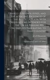 Travels in Buenos Ayres, and the Adjacent Provinces of the Rio de la Plata. With Observations, Intended for the use of Persons who Contemplate Emigrat