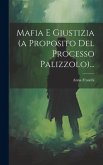 Mafia E Giustizia (a Proposito Del Processo Palizzolo)...