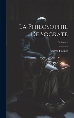 La Philosophie De Socrate; Volume 1 - Fouillée, Alfred