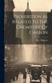 Prohibition As Related To The Chemistry Of Carbon