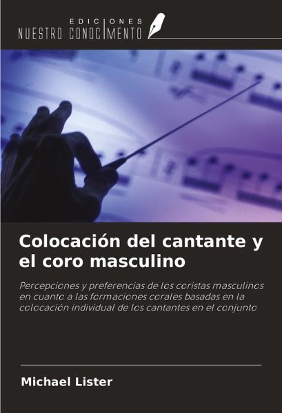 Colocación del cantante y el coro masculino Colocación del cantante y el coro masculino