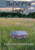 The Cost of Our Baggage The Cost of Our Baggage