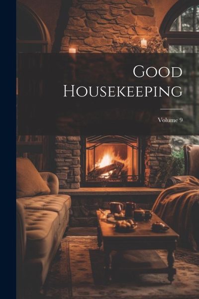 Good Housekeeping; Volume 9