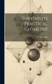 The Child's Practical Geometry