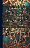 Egyptian Self-taught (Arabic) With English Phonetic Pronunciation Egyptian Self-taught (Arabic) With English Phonetic Pronunciation