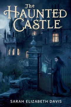 The Haunted Castle - Davis, Sarah Elizabeth