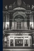 Mauprat: Drame En 5 Actes Et 6 Tableaux. Par George Sand...