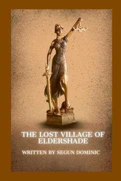 The Lost Village of Eldershade - Dominic, Segun