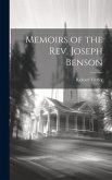 Memoirs of the Rev. Joseph Benson Memoirs of the Rev. Joseph Benson
