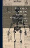 Bernardi Siegfried Albini ... Historia Musculorum Hominis Bernardi Siegfried Albini ... Historia Musculorum Hominis