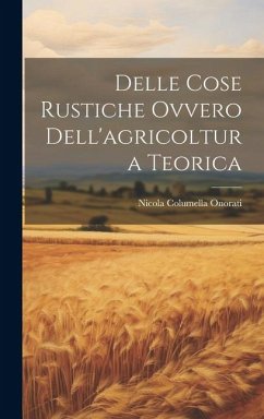 Cover Delle Cose Rustiche Ovvero Dell'agricoltura Teorica