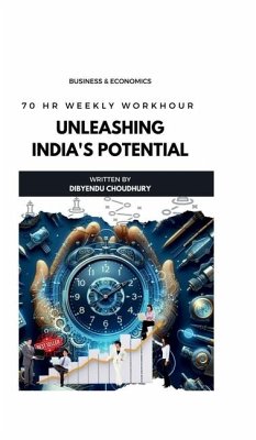 Unleashing India's Potential - Dibyendu Choudhury