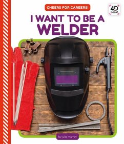 Cover I Want to Be a Welder