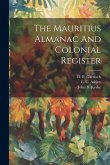 The Mauritius Almanac And Colonial Register