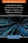 Coding Dimensions and the Power of Finite Element, Volume, and Difference Methods Coding Dimensions and the Power of Finite Element, Volume, and Difference Methods