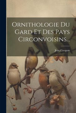Cover Ornithologie Du Gard Et Des Pays Circonvoisins...