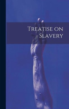 Treatise on Slavery - Anonymous