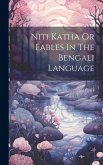 Niti Katha Or Fables In The Bengali Language