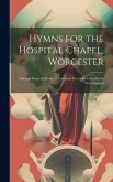Hymns for the Hospital Chapel, Worcester
