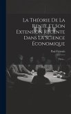 La Théorie De La Rente Et Son Extension Récente Dans La Science Économique: Thèse... La Théorie De La Rente Et Son Extension Récente Dans La Science Économique: Thèse...