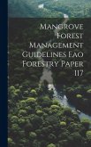 Mangrove Forest Management Guidelines Fao Forestry Paper 117
