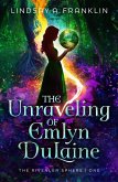 The Unraveling of Emlyn Dulaine The Unraveling of Emlyn Dulaine