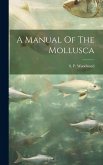 A Manual Of The Mollusca