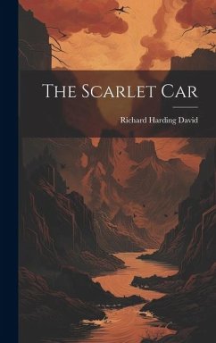 The Scarlet Car - David, Richard Harding