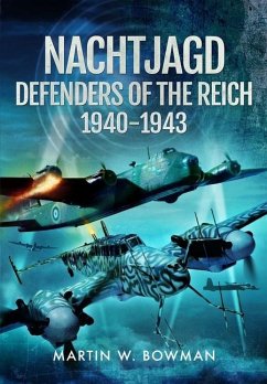 Nachtjagd, Defenders of the Reich, 1940-1943 - Bowman, Martin W