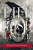The Rose Master The Rose Master