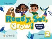 Ready, Set, Grow! Level 2 Workbook American English - Gregson, Kate