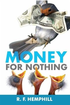 Money for Nothing - Hemphill, R. F.